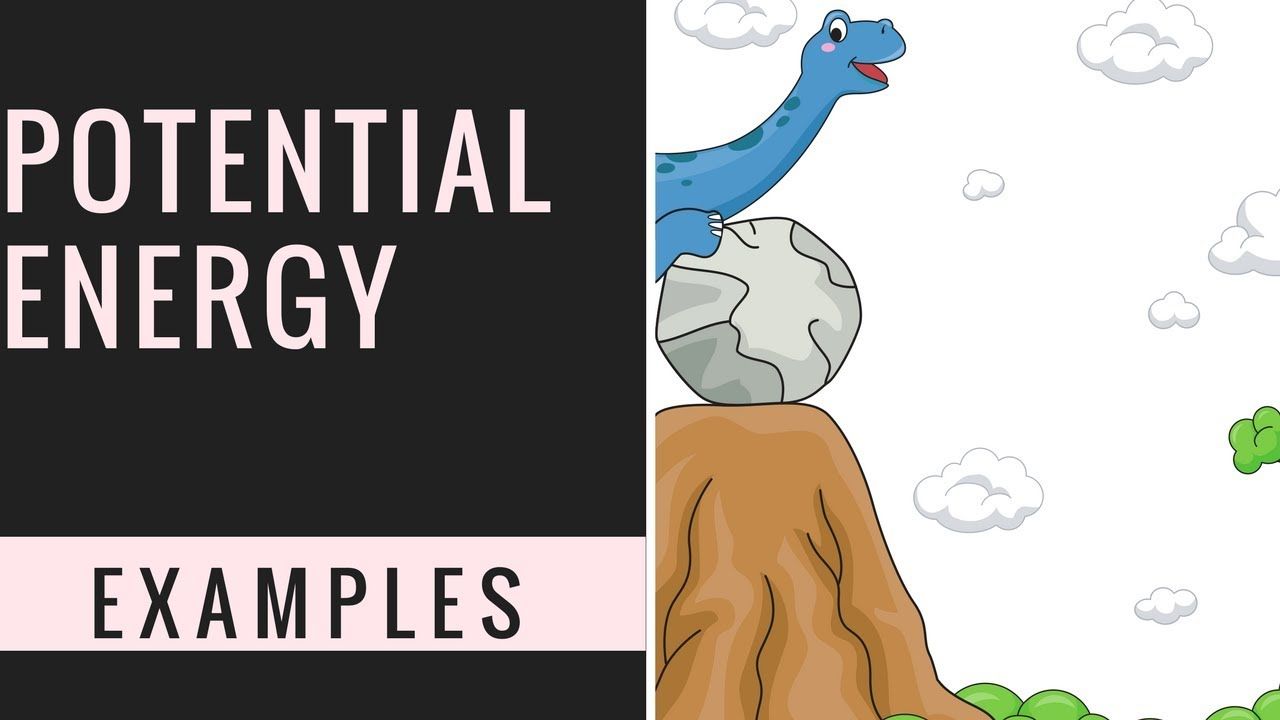 5 Examples Of Potential Energy